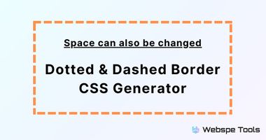 Dotted & Dashed Border CSS Generator with Space Changing